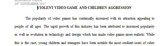 Children who play violent video games exert more aggression than their counterparts who are not exposed to these games)