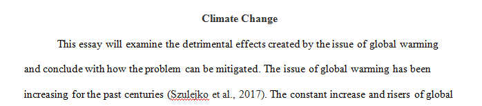 Climate change examine an issue that has had or is having a detrimental effect on the environment.