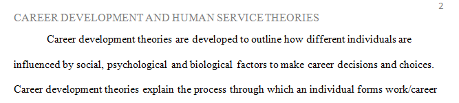 Compare and contrast career development theories with human service theories