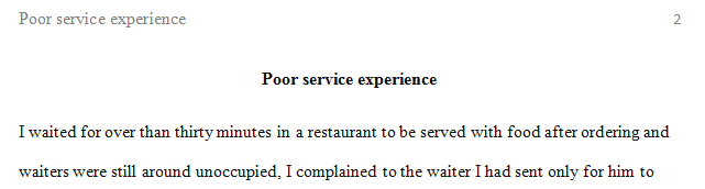 Describe a poor service experience about which you complained to a friend or family member.