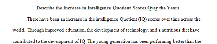 Describe the increase in IQ scores over the years. What conclusions should we draw from it