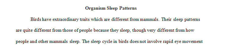 For this paper you should write a 2- 3 page paper on sleep in non-human organisms.