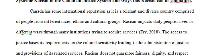 Systemic racism in the Canadian justice system and ways this racism can be combatted.