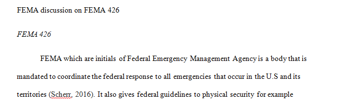 The Federal Emergency Management Agency (FEMA) is tasked with coordinating the Federal response to adversities and for offering Federal guidance