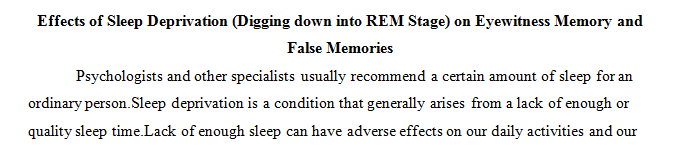 The effects of sleep deprivation (digging down into REM stage) on eyewitness memory and false memories