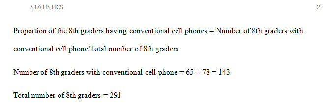The following data was collected in survey of 8th graders and summarize their cell phone status.
