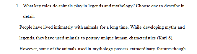 What key roles do animals play in legends and mythology