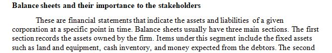 Describe the purpose of the balance sheet and how this information is useful to the stakeholders of the corporation.