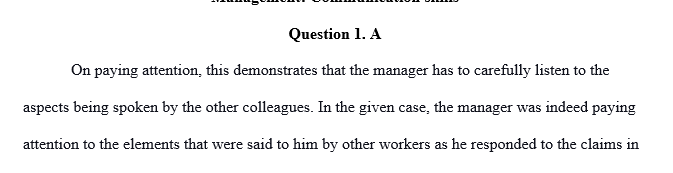 Explain how well he did at each of the following active listening skills paying attention holding judgment reflecting clarifying