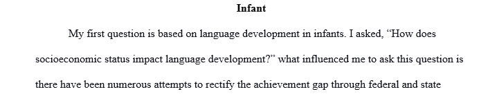 The primary goal for the assignment is to demonstrate that you understand and have insight into the period of human development for each age group.