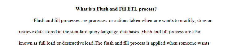 What is a Flush and Fill ETL process