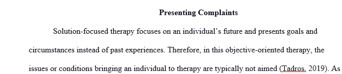 What is the presenting complaint/s according to Solution Focused therapy?