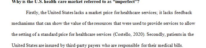 Why is the U.S. health care market referred to as “imperfect”