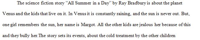 All summer in a day by Ray Bradbury.