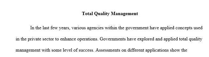 Carefully read “The importance of Leadership to a successful Total Quality Management effort”.
