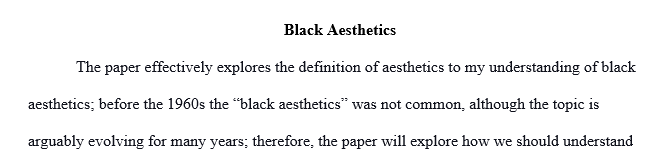 Explain in relation to the definition of aesthetics and to the readings we've done so far how you understand black aesthetics.