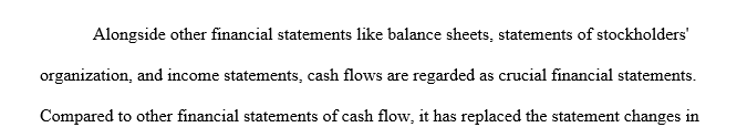 Explain the purpose and the format of the statement of cash flows. Also, describe its relevance to decision-makers.