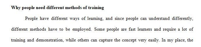 Explain why different people need different training methods