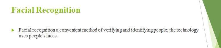 Facial Recognition and list its related ethical issues.