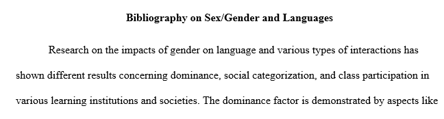 For this assignment, you will pick a topic related to sex/gender and language and do some basic library research.