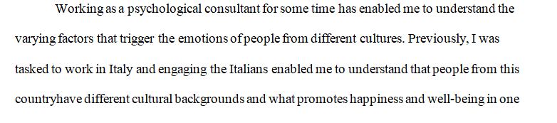 Imagine you are serving as a psychological consultant to a newly discovered nation of the world