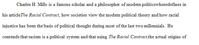 In The Racial Contract, Charles Mills argues that racism is not a mistake
