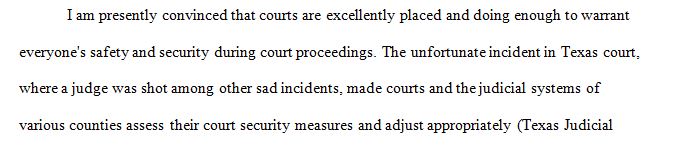 Our courts are the secondary phase of the criminal justice system.