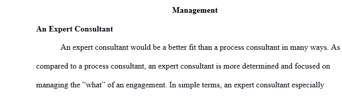 Provide a workplace or industry example of when an expert consultant would be a better fit than a process consultant.