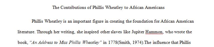 Write two paragraphs explaining Phyllis Wheatley's contributions to African Americans.