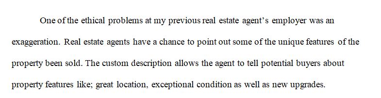 An ethical problem that has to do with being a Real Estate Agent.