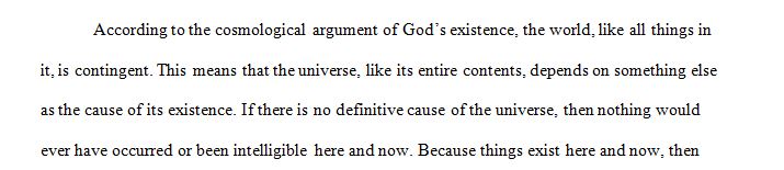 Explain the Cosmological Argument for God's existence.