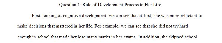 Explain the development and outcomes of the person's life