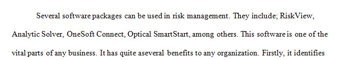 Locate 3 different software packages that might be used for risk management.