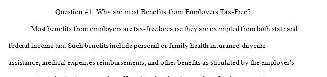 Most employee benefits we receive from our employers are provided tax free