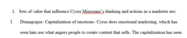 Name at least 2 values that influence how Cyrus Massoumi thinks and acts as a marketer.