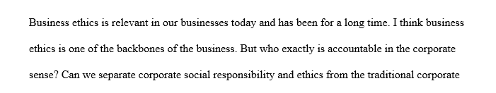 Reflect on how you interact with business in your own day-to-day life at home, work, play, etc.