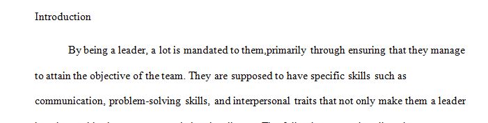 The nurse leader must have strong interpersonal communication skills