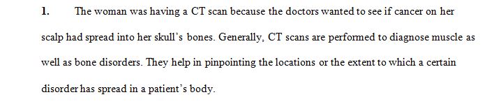 What was the reason the woman was having the CT scan