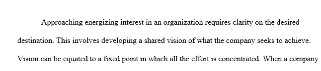 How would you approach energizing interest within an organization, and how would you guide learning within the organization?