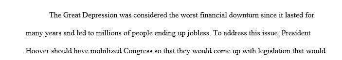 If you had been an advisor to President Herbert Hoover from 1929 to 1932, how would you have advised him to address the Great Depression?