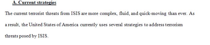 Review a strategy currently being used to respond to the threats presented by the terrorist organization