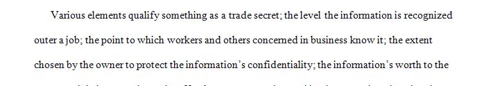 What are the elements to qualify something as a trade secret