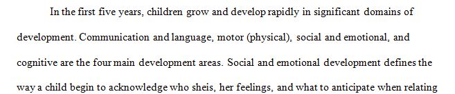 Demonstrate a range of typical and atypical social behaviors and emotions.