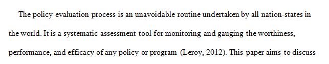 Describe in general terms the policy evaluation process.