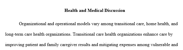 Discuss how organizational and operational models vary among three different health care organizations