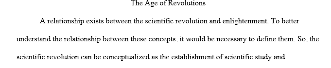 Discuss the relationship between the Enlightenment and the Scientific Revolution. Could one have occurred without the other?