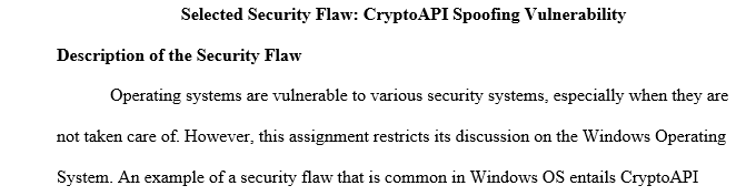 From your research, select 1 security flaw for further discussion. Your selection can be for any of the operating systems.