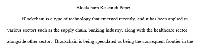 Industry experts believe blockchain is a technology that has the potential to affect the business of most IT professionals in the next five years.