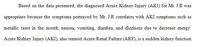 Mr. J.R. is a 73-year-old man, who was admitted to the hospital with clinical manifestations of gastroenteritis