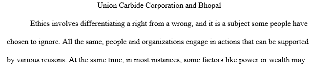 Read the Union Carbide Corporation and Bhopal case that begins on page 384 of your Business, Government, and Society textbook.